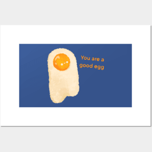 You are a good egg Posters and Art